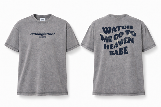 NBN Watch Me Go To Heaven Babe T-shirt. 2026 Rendition
